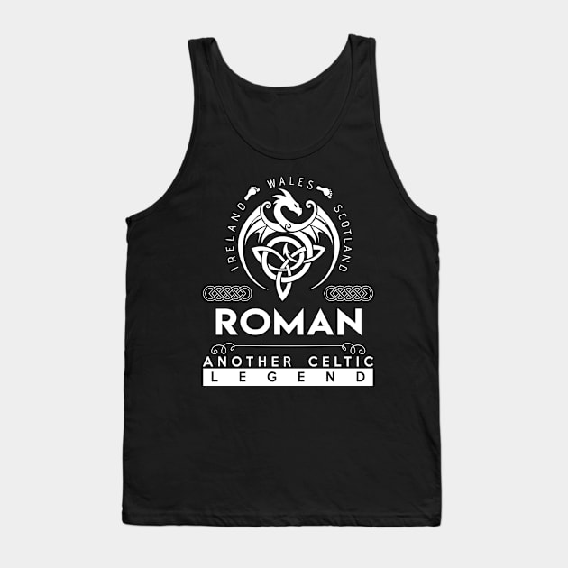 Roman Name T Shirt - Another Celtic Legend Roman Dragon Gift Item Tank Top by harpermargy8920